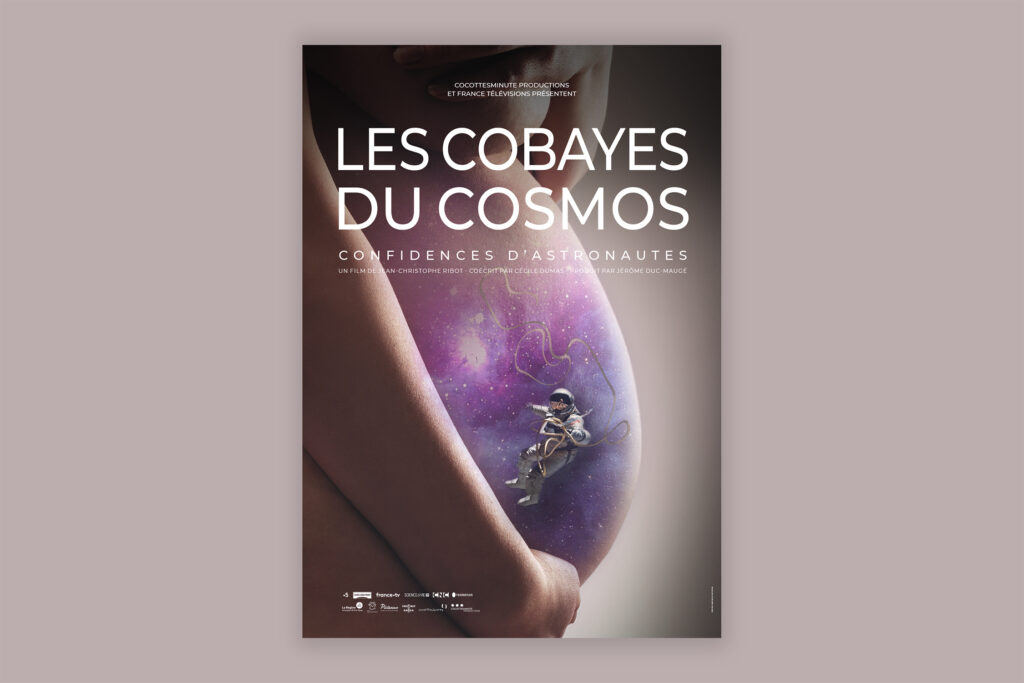 Affiche du documentaire "Les cobaye du cosmos" sciences grand format, France TV